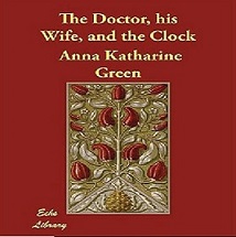 THE DOCTOR, HIS WIFE, AND THE CLOCK Book Image